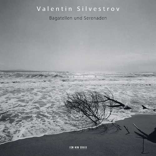  Bagatellen Und Serenaden - Valentin Silvestrov (ECM Records) 028947661788