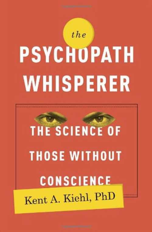 【古本】 Psychopath Whisperer: The Science of Those Without Conscience - Kent A Kiehl (Crown) 【紙書籍】 9780770435844