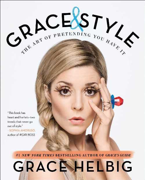 【古本】 Grace & Style: The Art of Pretending You Have It - Grace Helbig (Gallery Books) 【紙書籍】 9781501120589