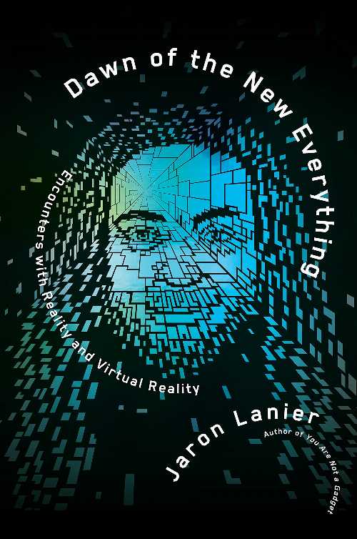 【古本】 Dawn of the New Everything: Encounters with Reality and Virtual Reality - Jaron Lanier (Henry Holt and Co.) 【紙書籍】 9781627794091