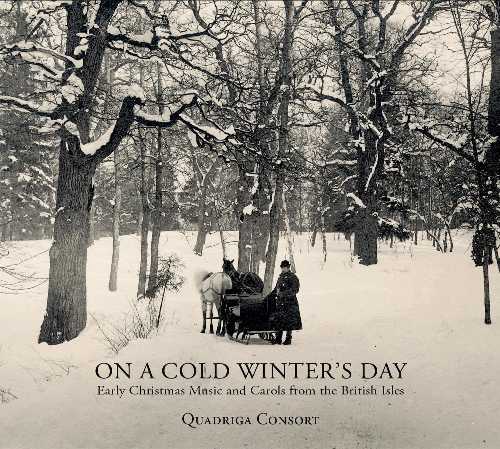  On a Cold Winter's Day: Early Christmas Music & - Quadriga Consort (Sony Classical) 888837615822