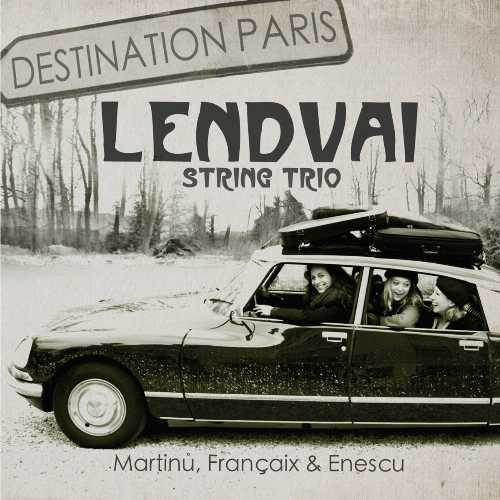  Destination Paris - Lendvai String Trio (Stone Records) 5060192780079