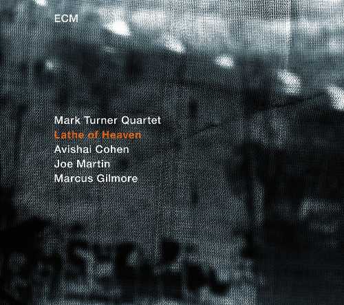 【中古】 Lathe of Heaven - Mark Turner (ECM) 602537806638