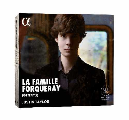  La Famille Forqueray: Music by Antoine Michel Jean - Justin Taylor (Alpha) 3760014192470