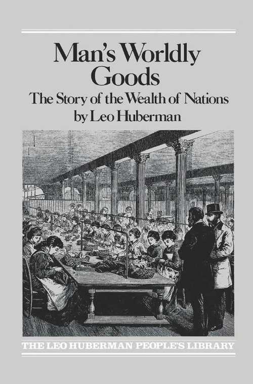 【古本】 Man's Worldly Goods - Leo Huberman (Monthly Review Press) 【紙書籍】 9780853450702