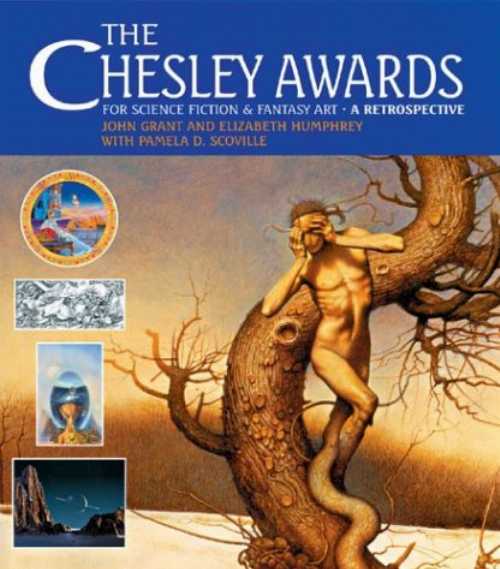 【古本】 The Chesley Awards for Science Fiction and Fantasy Art: A Retrospective - Elizabeth Grant, John; Humphrey (Artist's and Photographers' Press Ltd) 【紙書籍】 1904332102