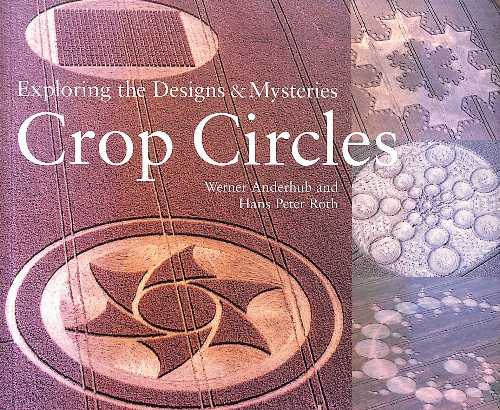 Rakuten - 【古本】 Crop Circles: Exploring the Designs & Mysteries - Werner Anderhub (Lark Books) 【紙書籍】 9781579902971