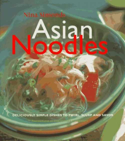 【古本】 Asian Noodles: 75 Dishes to Twirl, Slurp, and Savor - Nina Simonds (Hearst Books) 【紙書籍】 9780688131340