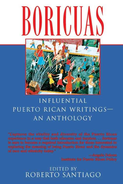  Boricuas: Influential Puerto Rican Writings--An Anthology - Roberto Santiago (Random House Publishing Group)  9780345395023