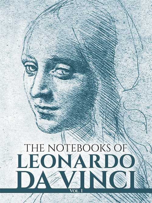  Notebooks of Leonardo Da Vinci, Vol. I: Volume 1 (Revised) - Leonardo Da Vinci (Dover Publications)  9780486225722
