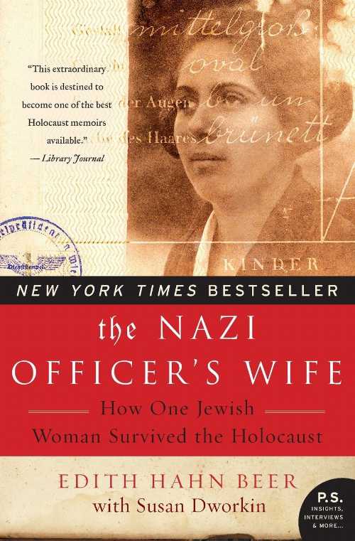  Nazi Officer's Wife: How One Jewish Woman Survived the Holocaust - Edith Hahn Beer (William Morrow Paperbacks)  9780062378088
