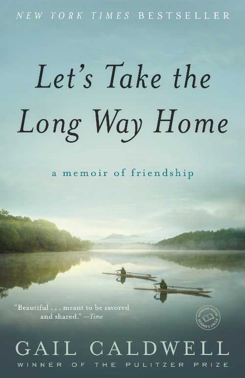 【古本】 Let's Take the Long Way Home: A Memoir of Friendship - Gail Caldwell (Random House Trade Paperbacks) 【紙書籍】 9780812979114