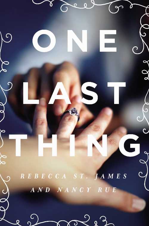  One Last Thing - Rebecca St James (Thomas Nelson)  9781401689278