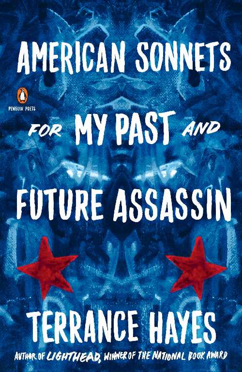  American Sonnets for My Past and Future Assassin - Terrance Hayes (Penguin Books)  9780143133186