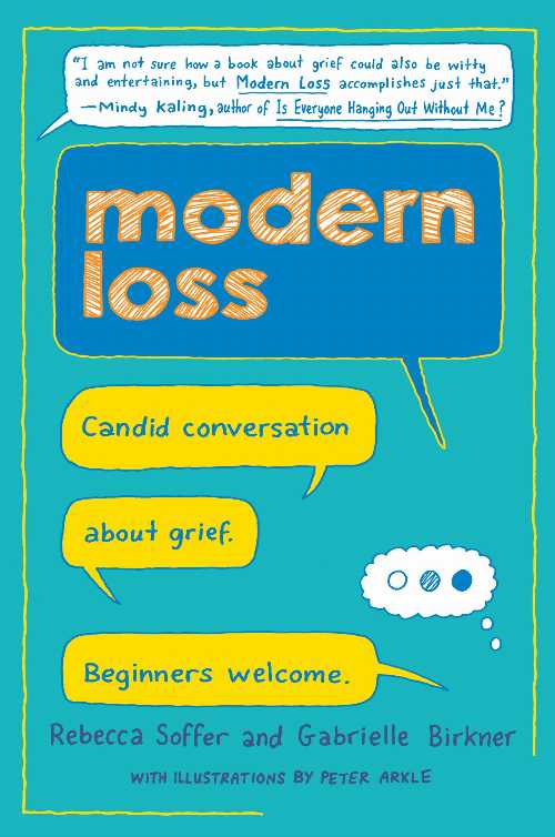  Modern Loss: Candid Conversation about Grief. Beginners Welcome. - Rebecca Soffer (Harper Wave)  9780062499189