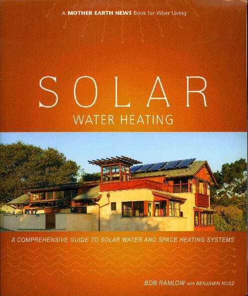 【古本】 Solar Water Heating: A Comprehensive Guide to Solar Water and Space Heating Systems - Bob Ramlow (New Society Publishers) 【紙書籍】 9780865715615