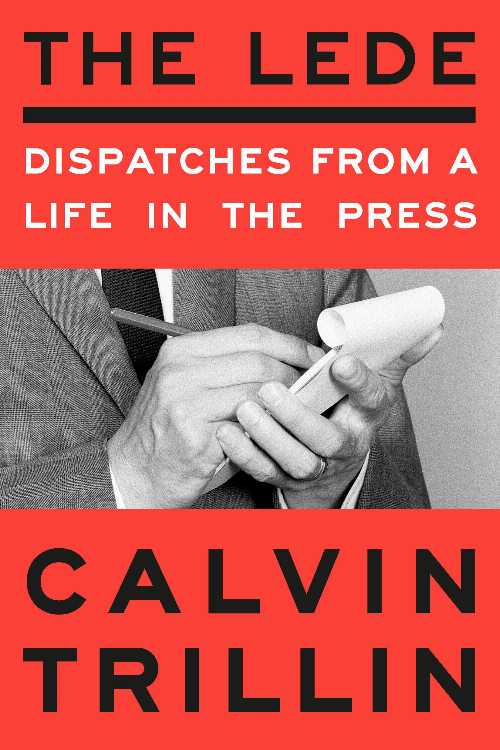 【古本】 Lede: Dispatches from a Life in the Press - Calvin Trillin (Random House) 【紙書籍】 9780593596449