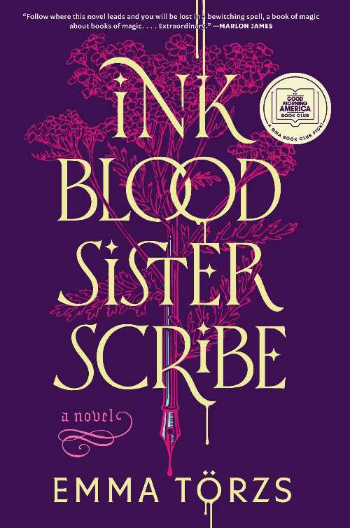  Ink Blood Sister Scribe: A Good Morning America Book Club Pick - Emma Törzs (William Morrow)  9780063253469