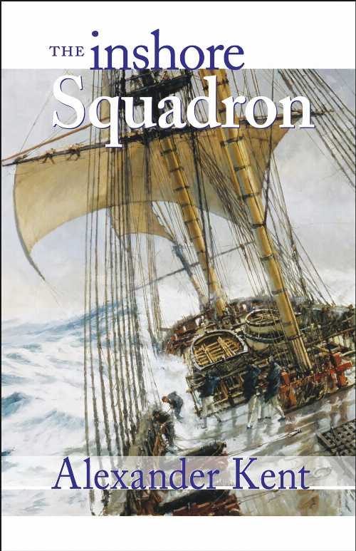  Inshore Squadron - Alexander Kent (McBooks Press)  9780935526684