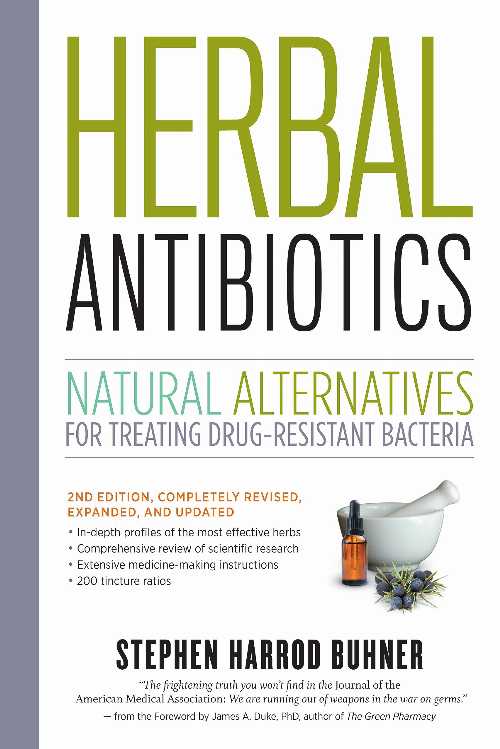  Herbal Antibiotics: Natural Alternatives for Treating Drug-Resistant Bacteria - Stephen Harrod Buhner (Storey Publishing, LLC)  9781603429870