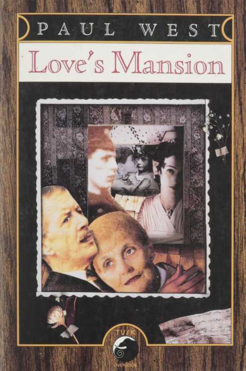  Love's Mansion - Paul West (Overlook Books)  9780879515034