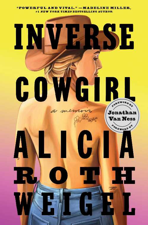  Inverse Cowgirl: A Memoir - Alicia Roth Weigel (HarperOne)  9780063295285