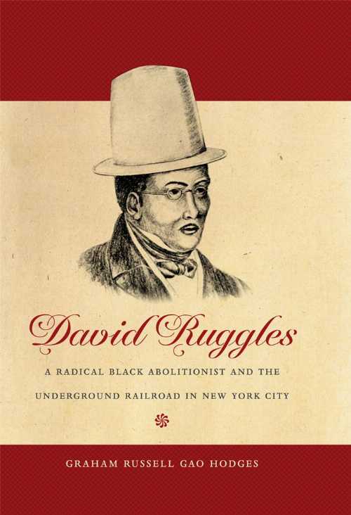 【古本】 David Ruggles: A Radical Black Abolitionist and the Underground Railroad in New York City - Graham Russell Gao Hodges (Univ of North Carolina Pr) 【紙書籍】 9780807833261