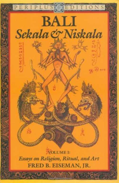  Bali: Sekala & Niskala Vol. 1 - Jr. Eiseman, Fred B (Periplus Editions)  9780945971030
