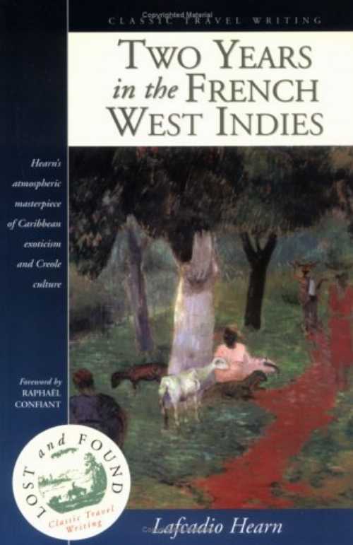  Two Years in the French West Indies - Lafcadio Hearn (Interlink Pub Group Inc)  9781566563703