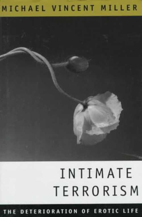 【古本】 Intimate Terrorism: The Deterioration of Erotic Life - Michael Vincent Miller (W W Norton Co Inc) 【紙書籍】 9780393037593