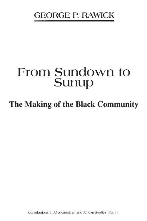 【古本】 From Sundown to Sunup: The Making of the Black Community - Jules Rawick, Che; Rawick (Praeger) 【紙書籍】 9780837167473