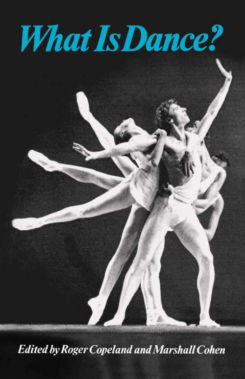 乐天商城 - 【古本】 What Is Dance?: Readings in Theory and Criticism - Roger Copeland (Oxford University Press) 【紙書籍】 0195031970