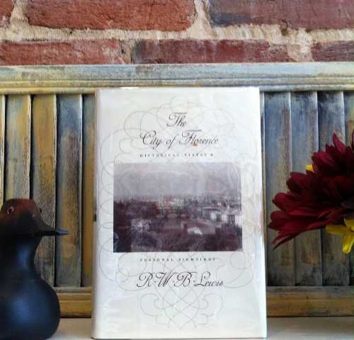 乐天商城 - 【古本】 City of Florence: Historical Vistas and Personal Sightings - R W B Lewis (Farrar Straus & Giroux) 【紙書籍】 9780374124045