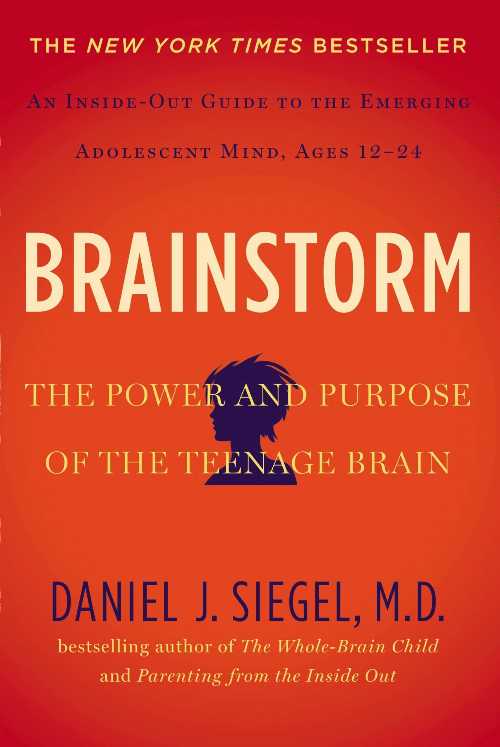  Brainstorm: The Power and Purpose of the Teenage Brain - Daniel J Siegel (TarcherPerigee)  9780399168833