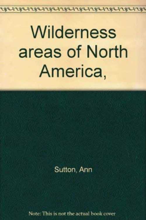Rakuten - 【古本】 Wilderness Areas of North America - Ann Sutton (Funk & Wagnalls Company) 【紙書籍】 0308101251