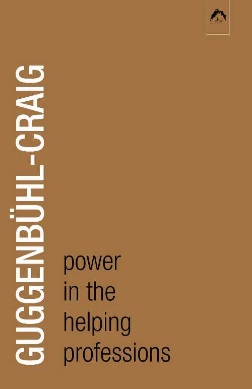  Power in the Helping Profession - Adolf Guggenbühl-Craig (Spring Publications)  0882143042