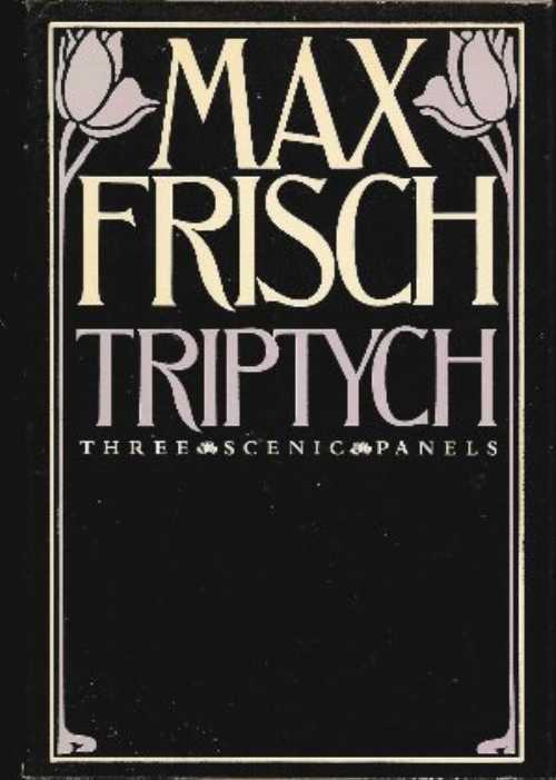  Triptych: Three Scenic Panels (American) - Max Frisch (Harcourt)  0151911576