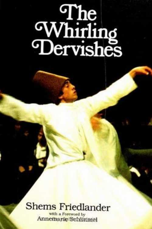【古本】 Whirling Dervishes: Being an Account of the Sufi Order Known as the Mevlevis and Its Founder the Poet and Mystic Mevlana - Shems Friedlander (State Univ of New York Pr) 【紙書籍】 9780791411568