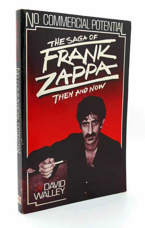  No Commercial Potential: The Saga of Frank Zappa Then and Now - David Walley (E. P. Dutton)  0525931538