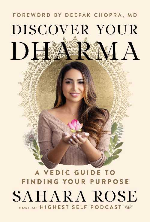  Discover Your Dharma: A Vedic Guide to Finding Your Purpose - Sahara Rose Ketabi (Chronicle Prism)  9781797202068
