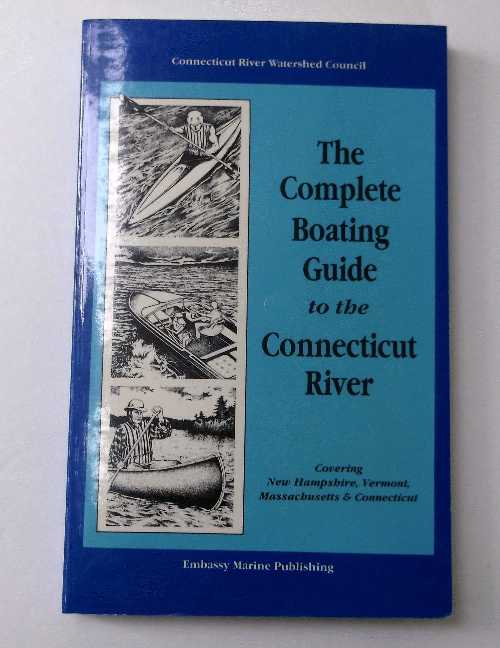  Complete Boating Guide to the Connecticut River - Embassy (Inspiration House Pubs)  0961637110