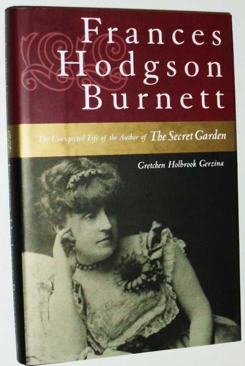 Rakuten - 【古本】 Frances Hodgson Burnett: The Unexpected Life of the Author of 
