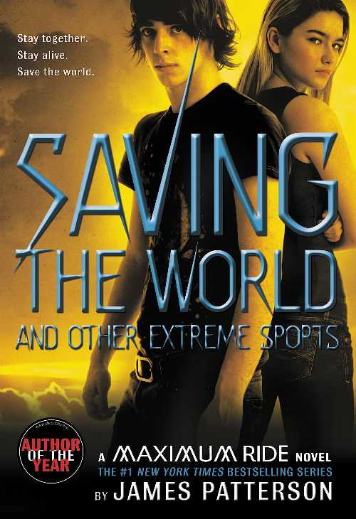 【古本】 Saving the World and Other Extreme Sports: A Maximum Ride Novel - James Patterson (jimmy patterson) 【紙書籍】 9780316154277