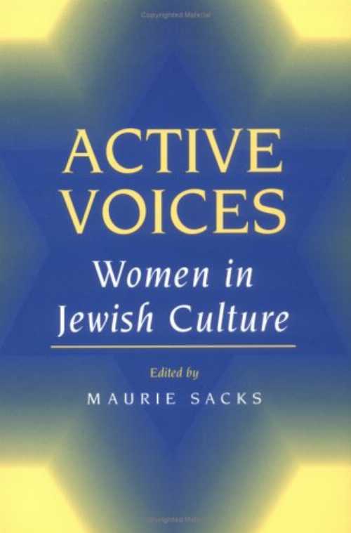  Active Voices: Women in Jewish Culture - Maurie Sacks (University of Illinois Press)  9780252064531