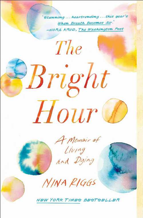 Rakuten - 【古本】 Bright Hour: A Memoir of Living and Dying - Nina Riggs (Scribner) 【紙書籍】 9781501169373