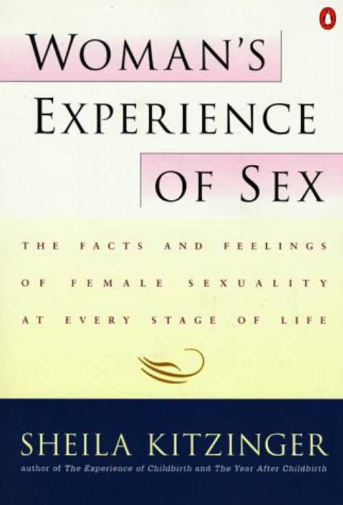 【古本】 Woman 039 s Experience of Sex: The Facts and Feelings of Female Sexuality at Every Stage of Life - Sheila Kitzinger (Penguin Books) 【紙書籍】 9780140074475