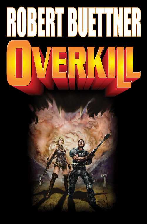  Overkill: N/A (Original) - Robert Buettner (Baen)  9781439134207