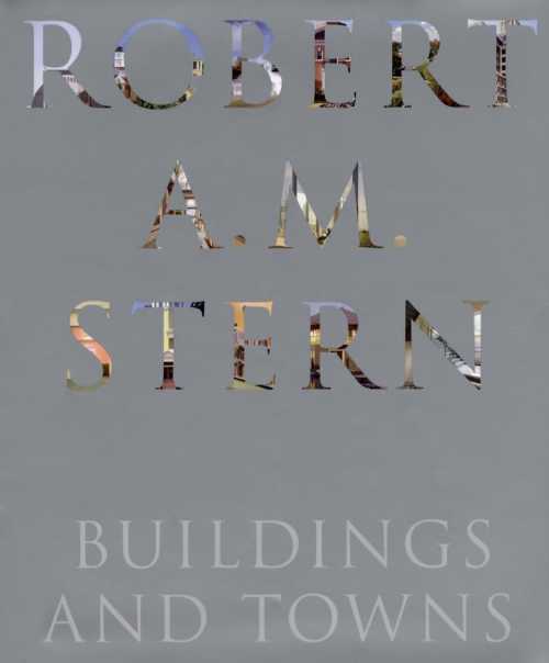 【古本】 Robert A. M. Stern: Buildings and Towns - Robert A M Stern (The Monacelli Press) 【紙書籍】 9781580931922