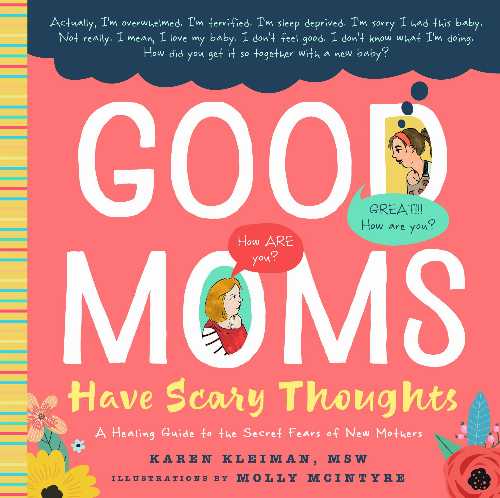  Good Moms Have Scary Thoughts - Karen Kleiman (Familius)  9781641701303