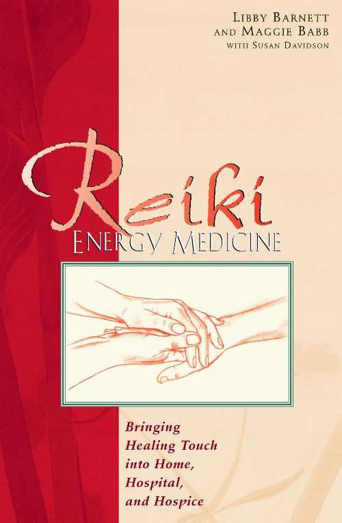  Reiki Energy Medicine: Bringing Healing Touch Into Home, Hospital, and Hospice (Original) - Libby Barnett (Healing Arts Press)  9780892816330